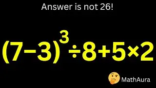 Why 26 Is WRONG ❌ | Powers & BODMAS Explained Simply | (7 &minus; 3)&sup3; &divide; 8 + 5 &times; 2