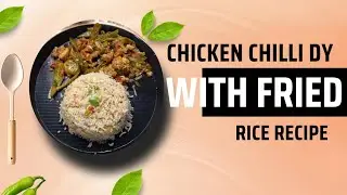 Chicken chilli Dy with Fried Rice #recipe #viralvideo 