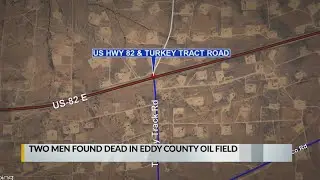 Two men found dead in Eddy County oil field