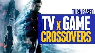 The Best TV x Videogame Crossovers! - TURN BASED (Quantum Break)