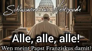 PAPST FRANZISKUS' zerst&ouml;rerische SCHLUSSWORTE zur WELTSYNODE!