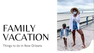 Family Vacation Vlog to New Orleans | Nola Travel Guide #vacation #family #kidstravel