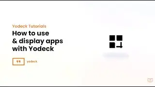 How to display apps with Yodeck Digital Signage