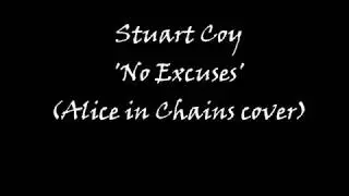 Alice in Chains 'No Excuses' acoustic cover by Stuart Coy