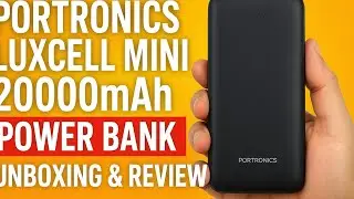 Portronics Luxcell Mini 20000mAh Power Bank Unboxing & Review | Best Compact Power Bank 2025