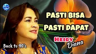 Heidy Diana: "PASTI BISA, PASTI DAPAT" [Music Video]