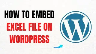 How to Embed Excel File on WordPress Without Plugins &ndash; Full Guide