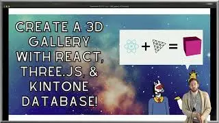 Create a 3D Gallery with React, Three.js, & Kintone Database! v2