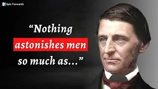 Ralph Waldo Emerson - THE GREATEST QUOTES That You Must Know | Epic Forwards