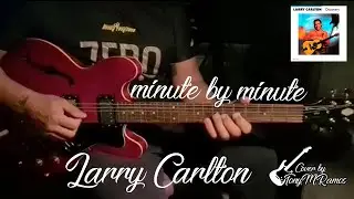 Larry Carlton - Minute by minute  [Cover by TonyMRamos]
