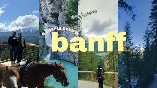 a couple days in banff! hiking, horseback riding, and lake louise