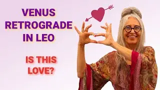 Venus Retrograde in Leo - July 22nd - September 3rd