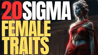 20 Reasons Why Sigma Females Stand Out: Embracing Stoicism and Strength