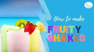 HOW TO MAKE FRUITY SHAKES | FRUIT SHAKES RECIPES | FRUIT SMOOTHIE URGENT | EASY PREPARATION