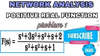 1.POSITIVE REAL FUNCTION || NETWORK ANALYSIS and SYNTHESIS.