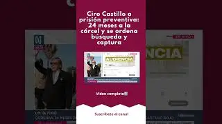 Ciro Castillo a prisi&oacute;n preventiva