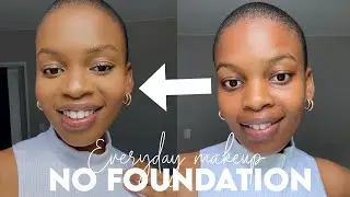 No Foundation Makeup Routine| Easy and affordable Everyday makeup