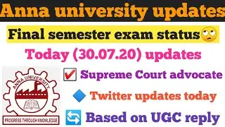 Anna university final year exam based ugc reply and sc advocate update