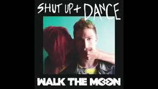 Walk The Moon   Shut Up  AudioSlaysh