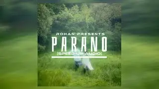 Parano [speed up audio]👾 |@rohnkevloges |