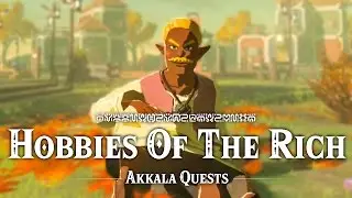Hobbies Of The Rich - Akkala Quests - The Legend of Zelda: Breath of the Wild