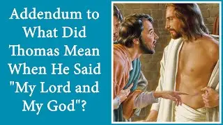 Addendum to What Did Thomas Mean When He Said 