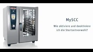 Aktiviere und deaktiviere der Startzeitvorwahl | SelfCookingCenter