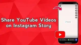 Share YouTube Videos on Instagram Story (Easy Method)