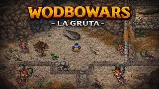 LA GRUTA  |  WODBOWARS tibia,wodbo,nto,pxg,global