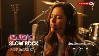 Relaxing Slow Rock 2025 &ndash; New Album 1 Hour Emotional Rock Session for Calm Focus & Deep Relaxation