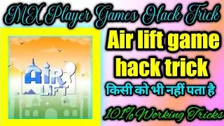 mx player games hack trick ||Air lift new hack trick ||