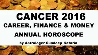 Cancer Annual Horoscope 2016 Astrology Career, Finance and MONEY