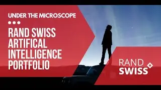 Under the Microscope: Rand Swiss AI Portfolio