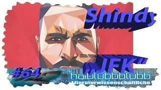 Shindy JFK - Literaturwissenschaftliche Analyse #64