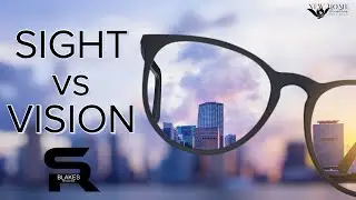 “SIGHT vs VISION”