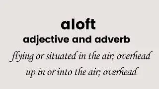 aloft