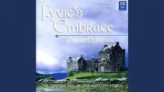 The Marquis of Huntly's Farewell Set: The Marquis of Huntly's Farewell - Mr Morison of Bognie -...