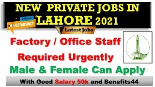 Private Jobs in Lahore| Latest Jobs in Lahore 2021| Lahore Jobs 2021
