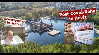 Post-Covid-Reha im ungarischen H&eacute;viz