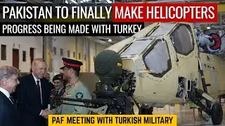 Pakistan to Finally Make Helicopters? | Progress Being Made with Turkey | Defence Outpost