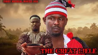 THE GREAT IJELE (BEST OF ZUBBY MICHEAL MOVIES) | AFRICAN MOVIES 2026 LATESST FULL MOVIES