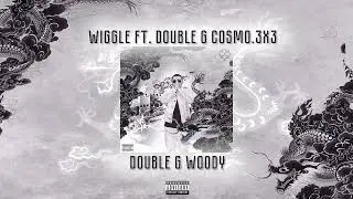 Double G Woody - Wiggle feat. Double G Cosmo.3x3 l Vis. Audio