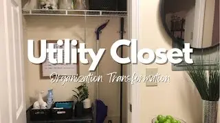 Organization | Utility Closet Transformation