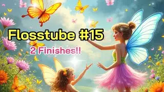 Flosstube #15 - 2 завершения!! #flosstube #crossstitch #haul #pointdecroix #lovetostitch