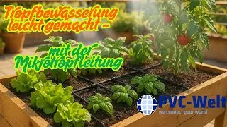 Tropfbew&auml;ssserung leicht gemacht | PVC-Welt.de