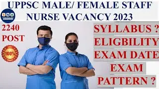 UPPSC Staff Nurse Vacancy 2023 | UPPSC Staff Nurse Syllabus 2023 #uppscstaffnursevacancy2023