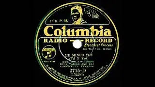 1932 Rudy Vallee - Me Minus You (Rudy Vallee, vocal)