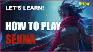 How to play Senna. Good tips. basic and teamfight! 세나 강의, 이 영상으로 종결! 라인전부터 한타까지 ｜원딜강의｜애로우｜라인전 강의