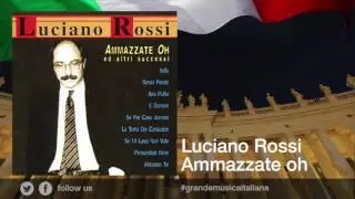 Luciano Rossi - Ammazzate oh
