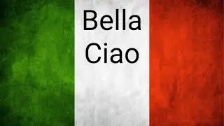 Bella Ciao (Żegnaj Piękna / Goodbye beautiful) - Italian Folk Song [Lyrics and translates]